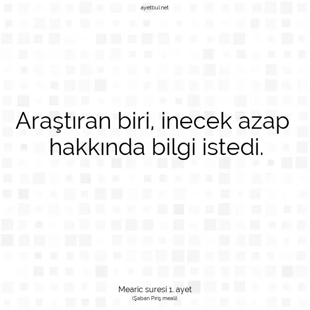 Ayetbul | Kuran Mealleri | Quran | Mearic suresi 1. ayet