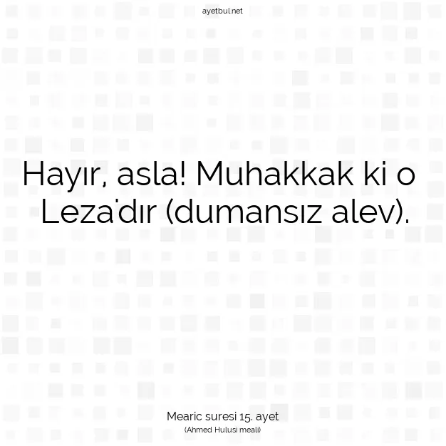 Ayetbul | Kuran Mealleri | Quran | Mearic suresi 15. ayet