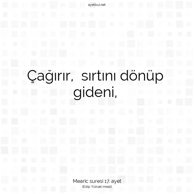 Ayetbul | Kuran Mealleri | Quran | Mearic suresi 17. ayet