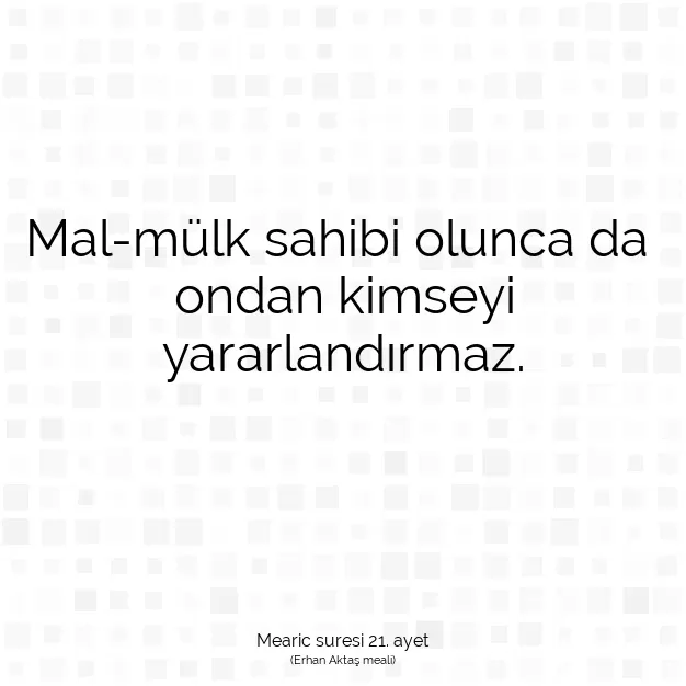 Ayetbul | Kuran Mealleri | Quran | Mearic suresi 21. ayet