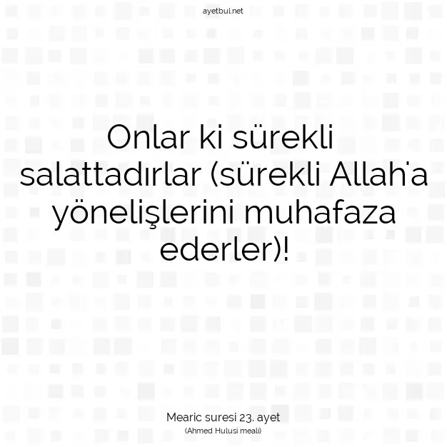 Ayetbul | Kuran Mealleri | Quran | Mearic suresi 23. ayet