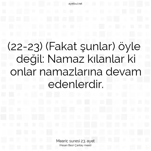 Ayetbul | Kuran Mealleri | Quran | Mearic suresi 23. ayet