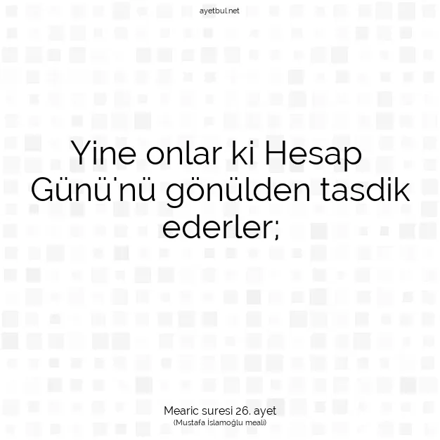 Ayetbul | Kuran Mealleri | Quran | Mearic suresi 26. ayet