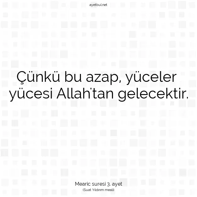 Ayetbul | Kuran Mealleri | Quran | Mearic suresi 3. ayet