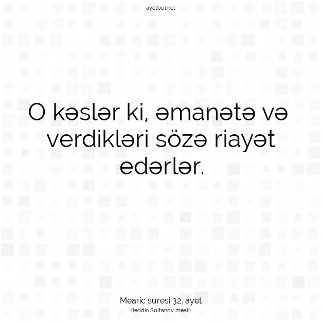 Ayetbul | Kuran Mealleri | Quran | Mearic suresi 32. ayet