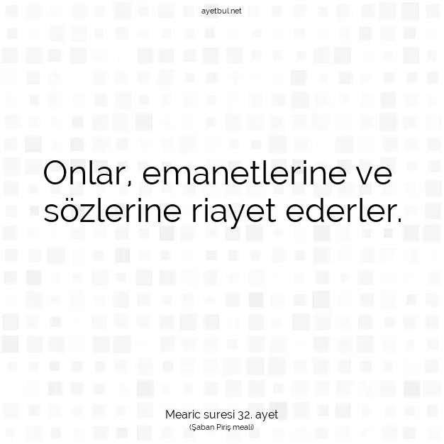 Ayetbul | Kuran Mealleri | Quran | Mearic suresi 32. ayet