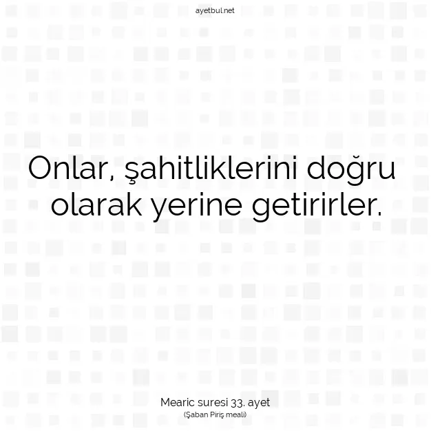 Ayetbul | Kuran Mealleri | Quran | Mearic suresi 33. ayet