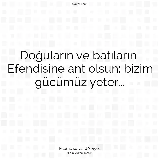 Ayetbul | Kuran Mealleri | Quran | Mearic suresi 40. ayet