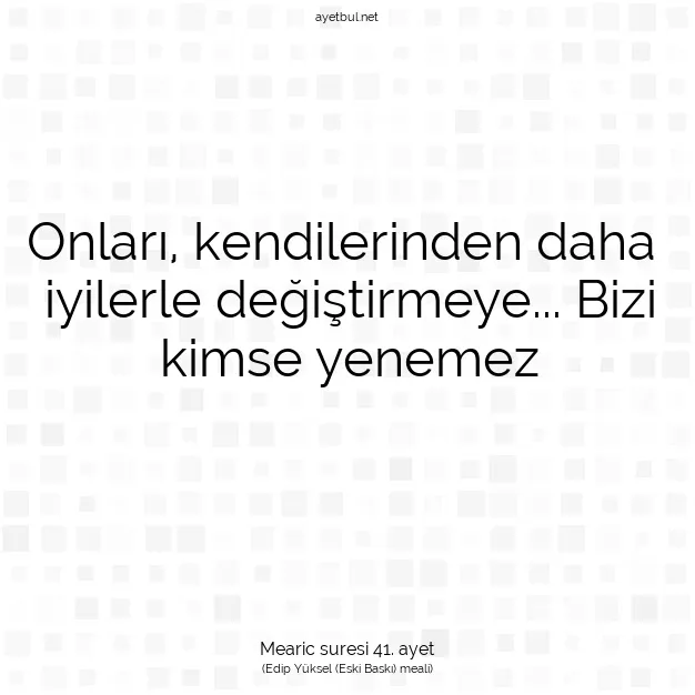 Ayetbul | Kuran Mealleri | Quran | Mearic suresi 41. ayet