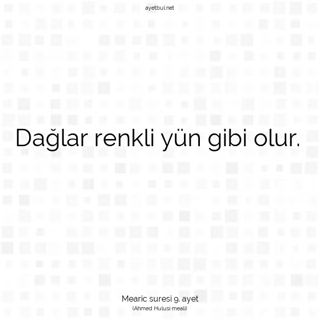 Ayetbul | Kuran Mealleri | Quran | Mearic suresi 9. ayet