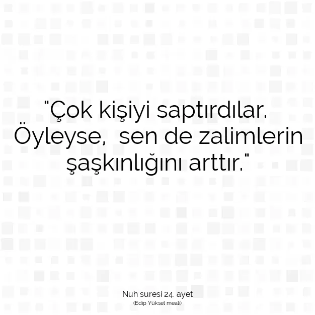 Ayetbul | Kuran Mealleri | Quran | Nuh suresi 24. ayet