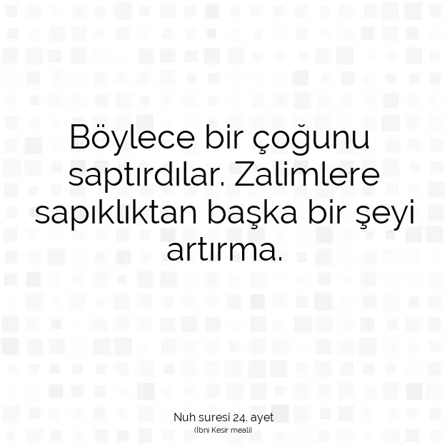 Ayetbul | Kuran Mealleri | Quran | Nuh suresi 24. ayet