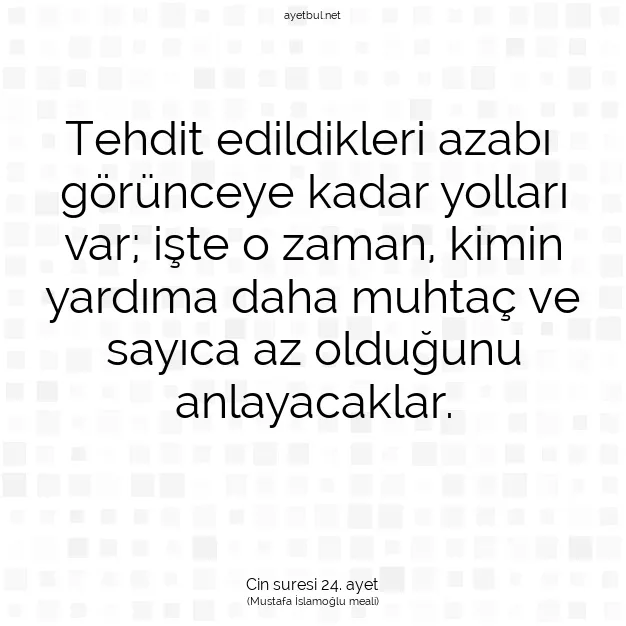 Ayetbul | Kuran Mealleri | Quran | Cin suresi 24. ayet