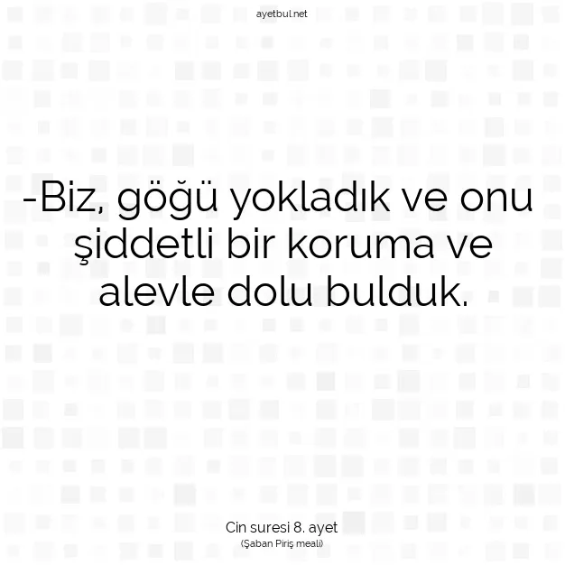 Ayetbul | Kuran Mealleri | Quran | Cin suresi 8. ayet