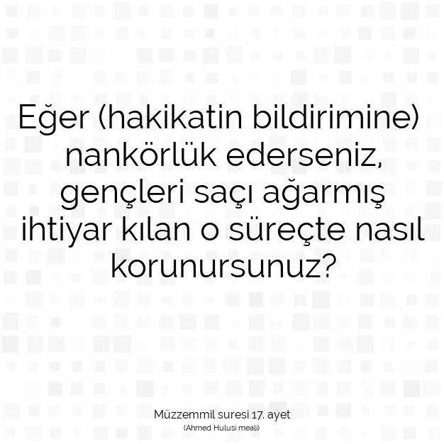 Ayetbul | Kuran Mealleri | Quran | Müzzemmil suresi 17. ayet