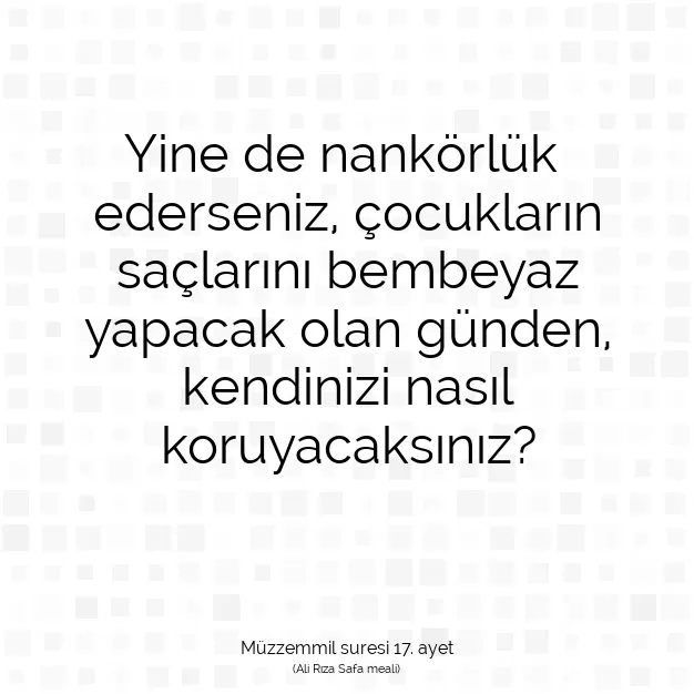 Ayetbul | Kuran Mealleri | Quran | Müzzemmil suresi 17. ayet