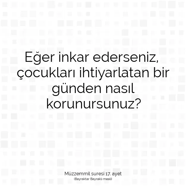 Ayetbul | Kuran Mealleri | Quran | Müzzemmil suresi 17. ayet