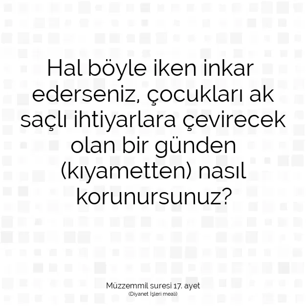 Ayetbul | Kuran Mealleri | Quran | Müzzemmil suresi 17. ayet