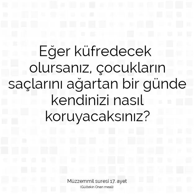 Ayetbul | Kuran Mealleri | Quran | Müzzemmil suresi 17. ayet