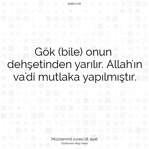 Ayetbul | Kuran Mealleri | Quran | Müzzemmil suresi 18. ayet