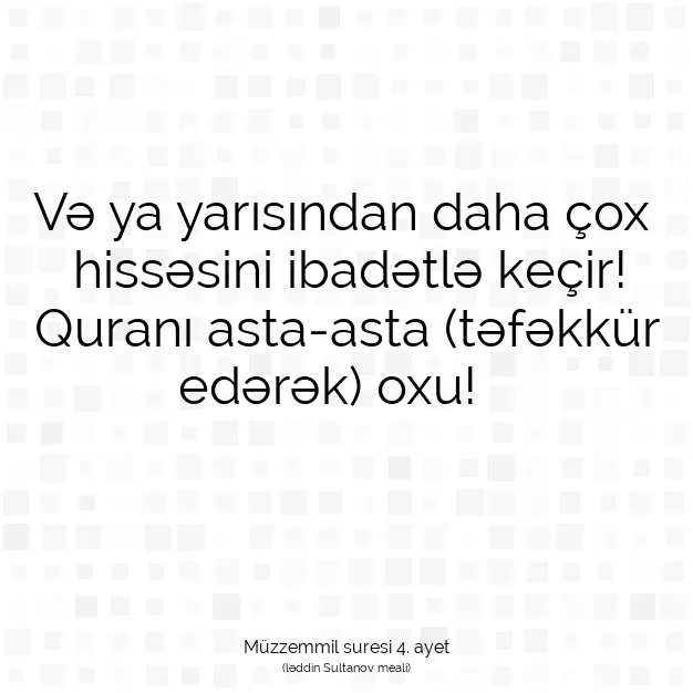 Ayetbul | Kuran Mealleri | Quran | Müzzemmil suresi 4. ayet
