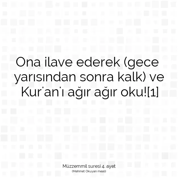 Ayetbul | Kuran Mealleri | Quran | Müzzemmil suresi 4. ayet