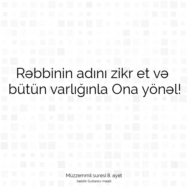 Ayetbul | Kuran Mealleri | Quran | Müzzemmil suresi 8. ayet