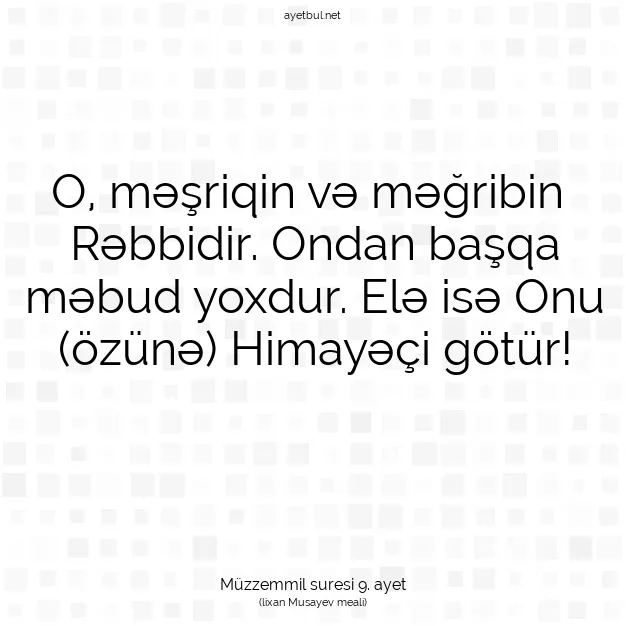 Ayetbul | Kuran Mealleri | Quran | Müzzemmil suresi 9. ayet