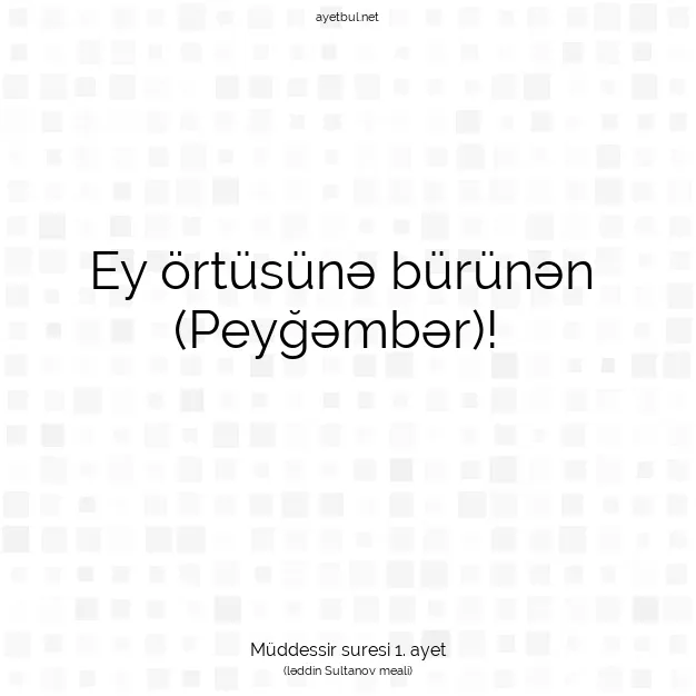 Ayetbul | Kuran Mealleri | Quran | Müddessir suresi 1. ayet