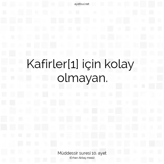 Ayetbul | Kuran Mealleri | Quran | Müddessir suresi 10. ayet