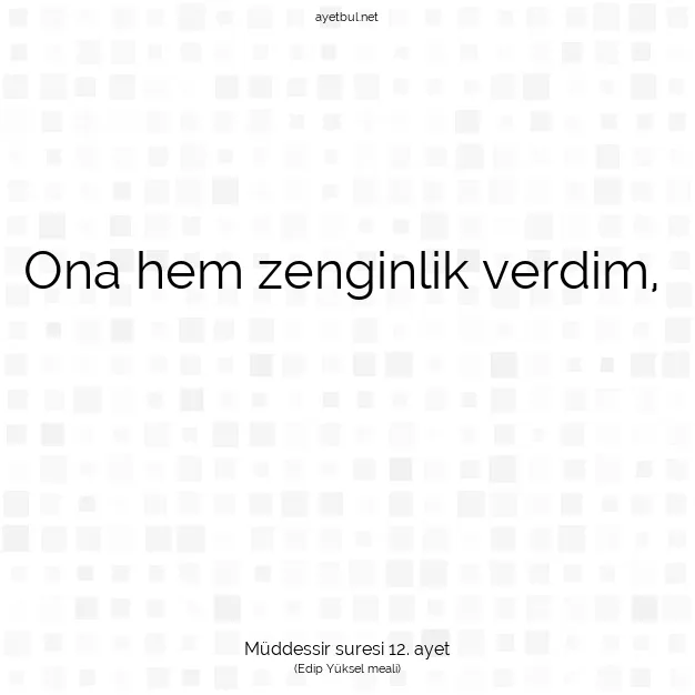 Ayetbul | Kuran Mealleri | Quran | Müddessir suresi 12. ayet