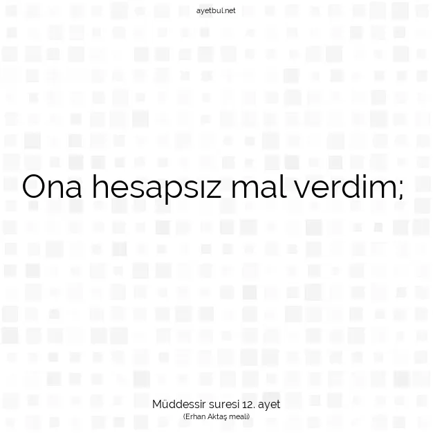 Ayetbul | Kuran Mealleri | Quran | Müddessir suresi 12. ayet