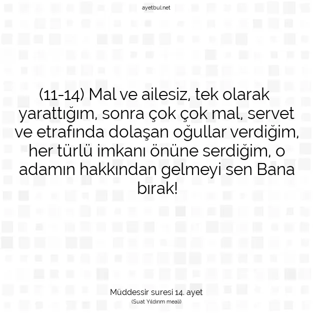 Ayetbul | Kuran Mealleri | Quran | Müddessir suresi 14. ayet