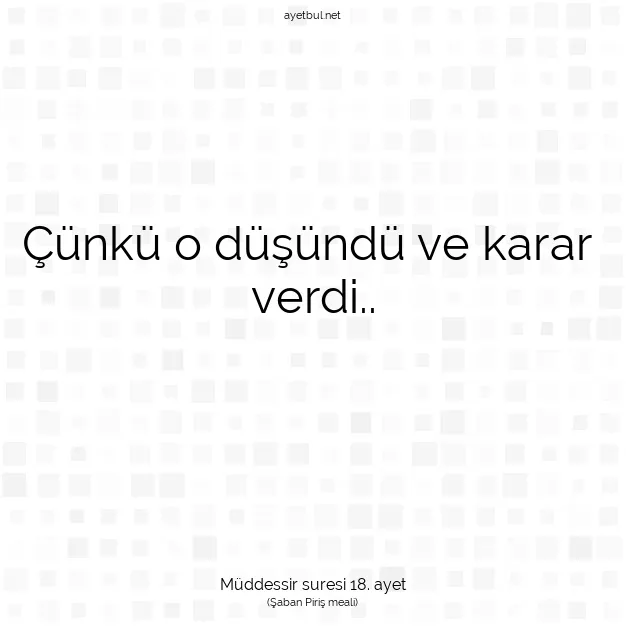 Ayetbul | Kuran Mealleri | Quran | Müddessir suresi 18. ayet