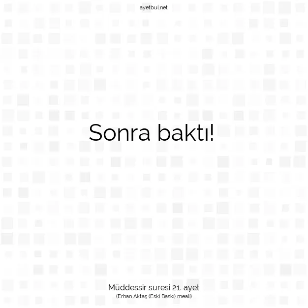 Ayetbul | Kuran Mealleri | Quran | Müddessir suresi 21. ayet