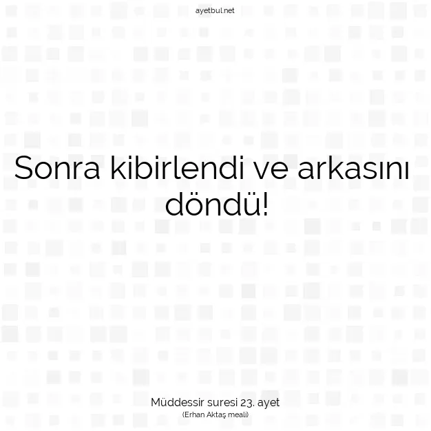 Ayetbul | Kuran Mealleri | Quran | Müddessir suresi 23. ayet