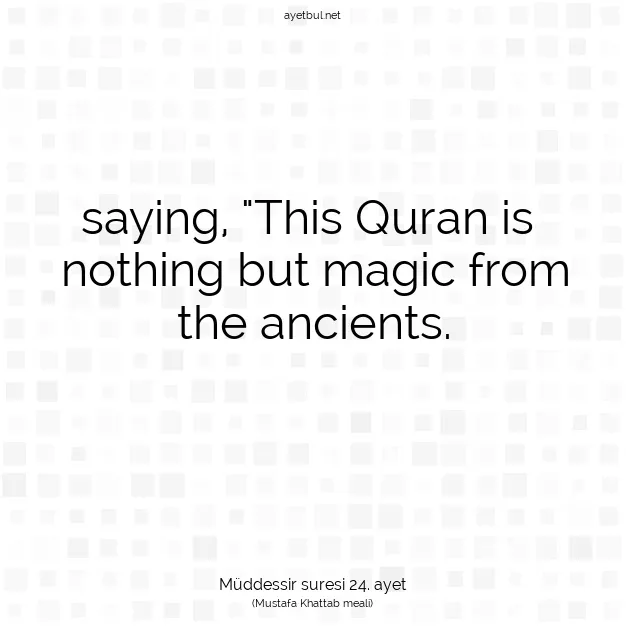 Ayetbul | Kuran Mealleri | Quran | Müddessir suresi 24. ayet