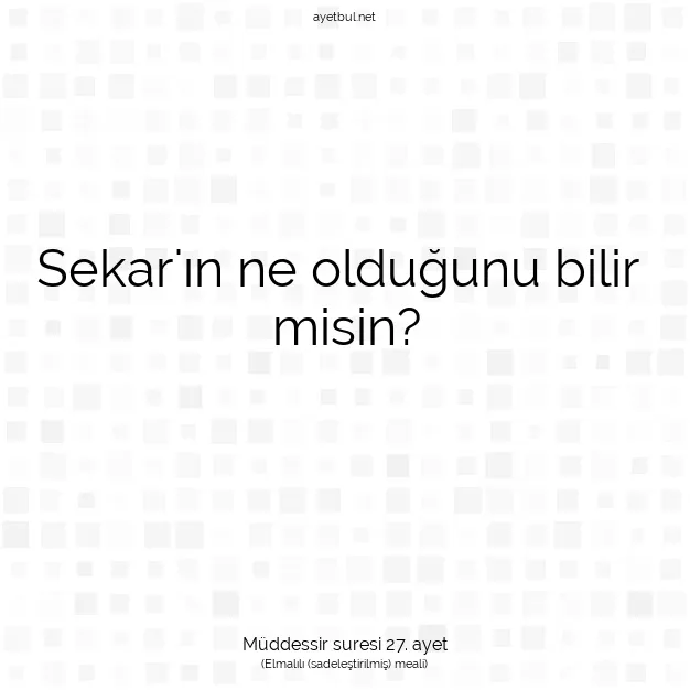 Ayetbul | Kuran Mealleri | Quran | Müddessir suresi 27. ayet