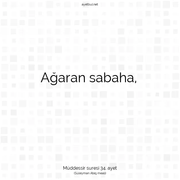 Ayetbul | Kuran Mealleri | Quran | Müddessir suresi 34. ayet