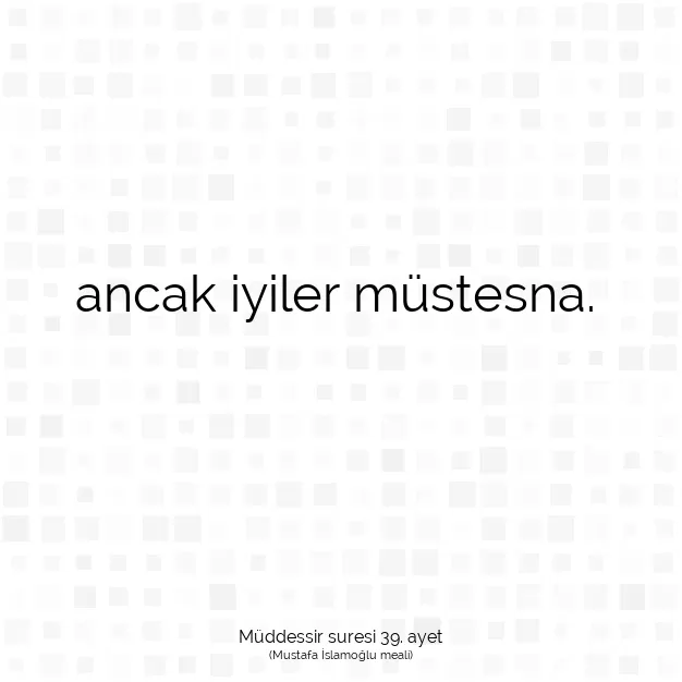 Ayetbul | Kuran Mealleri | Quran | Müddessir suresi 39. ayet