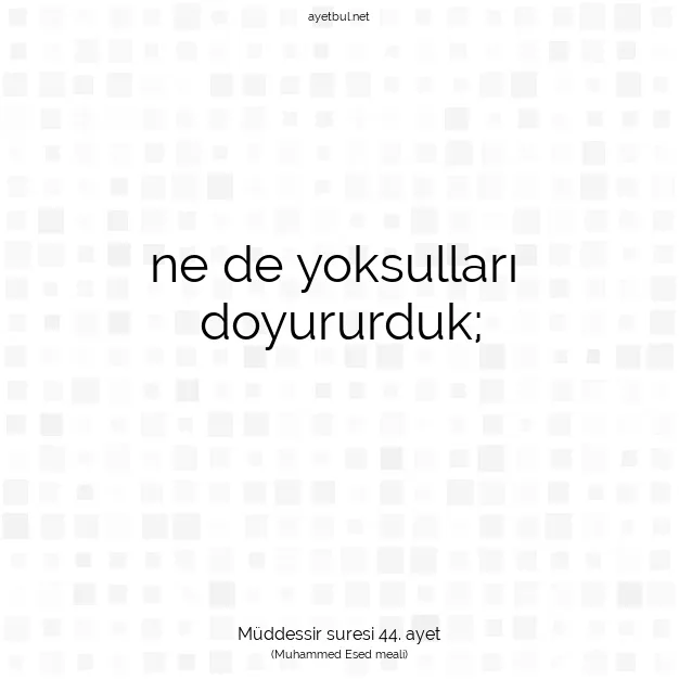 Ayetbul | Kuran Mealleri | Quran | Müddessir suresi 44. ayet