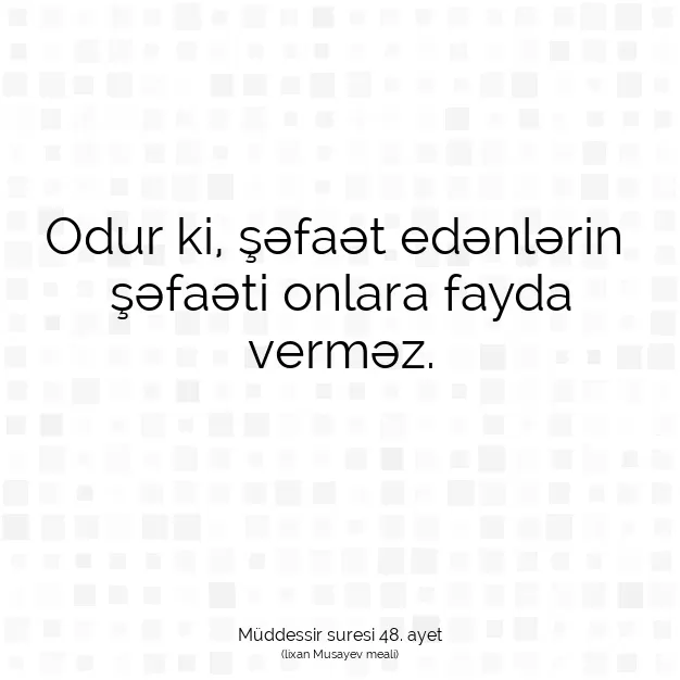 Ayetbul | Kuran Mealleri | Quran | Müddessir suresi 48. ayet