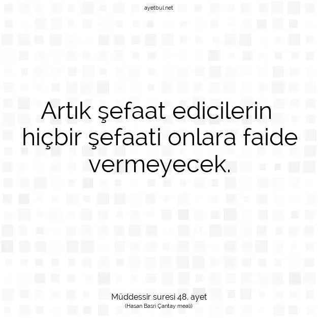 Ayetbul | Kuran Mealleri | Quran | Müddessir suresi 48. ayet