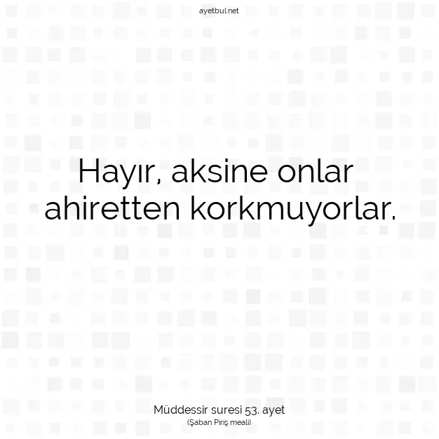 Ayetbul | Kuran Mealleri | Quran | Müddessir suresi 53. ayet