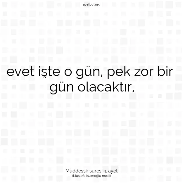 Ayetbul | Kuran Mealleri | Quran | Müddessir suresi 9. ayet