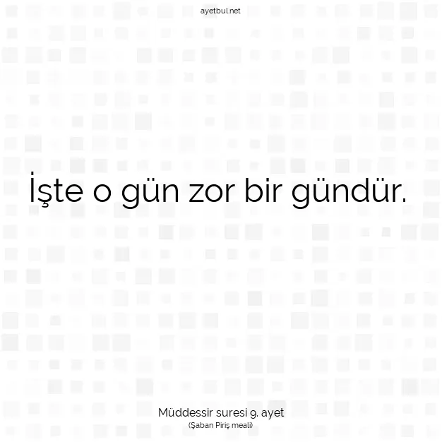 Ayetbul | Kuran Mealleri | Quran | Müddessir suresi 9. ayet