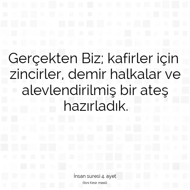 Ayetbul | Kuran Mealleri | Quran | İnsan suresi 4. ayet
