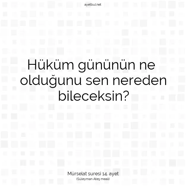 Ayetbul | Kuran Mealleri | Quran | Mürselat suresi 14. ayet