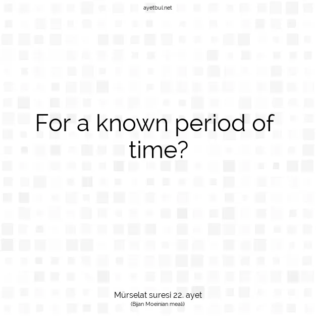 Ayetbul | Kuran Mealleri | Quran | Mürselat suresi 22. ayet