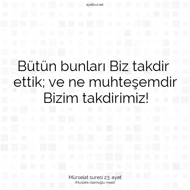 Ayetbul | Kuran Mealleri | Quran | Mürselat suresi 23. ayet